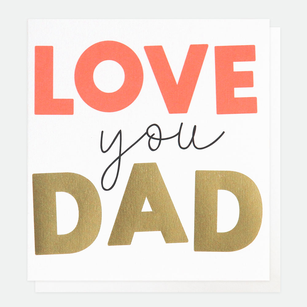 Love You Dad Greeting Card By Caroline Gardner Vibrant Home Love You Dad Greeting Card By Caroline Gardner Vibrant Home