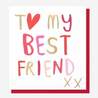 To My Best Friend Card By Caroline Gardner