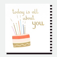 Today Is All About You Card By Caroline Gardner
